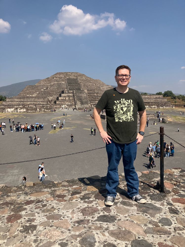 Chris in front of the Teotihuacán Pyramids in Mexico.