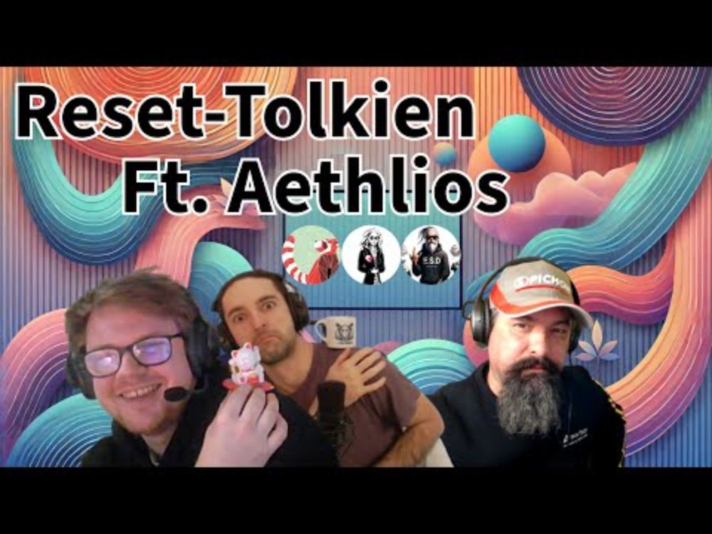 EP 171 | Reset-tolkien Ft. @AethliosIK & @penthium2