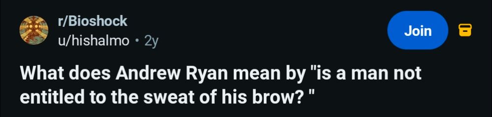 A reddit post on r/Bioshock with the title "What does Andrew Ryan mean by "is a man not entitled to the sweat of his brow?" "