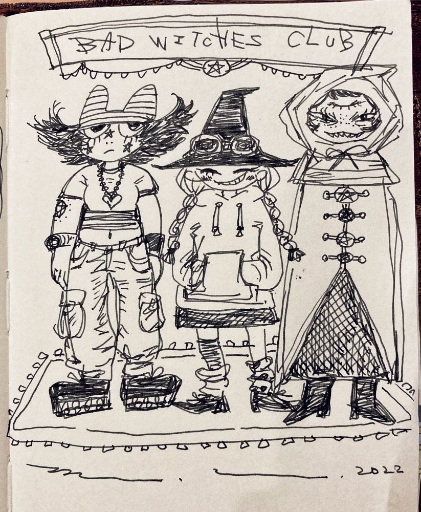 ペンで紙に描いたイラスト
BAD WITCH CLUBとかかれた横断幕の下に絨毯が敷かれ、3人の人物が正面向きに立っている

左の人物　むすっとした表情
ボサボサの肩ぐらいの髪が左右に大きく広がってる　猫耳縞々ニット帽　ピタッとしたクロップドTシャツ　ヘソだし　カーゴパンツ　ワークブーツ　ペンタクルのマークのタトゥーが向かって左の二の腕に入ってる　鼻と両頬に五芒星の模様　大きなハートのペンダント　

中央の人物　1番身長が低い歯を見せて、目を閉じて、にっこり笑っている。大きな魔女帽子の上にゴーグルをかけている。肩より長いお下げ髪。ゆったりしたパーカーに黒のミニスカート。左右で長さの違う靴下。ヒールの短い靴。

右の人物　笑顔おでこに目があり、その目だけ閉じている　歯がギザギザ　フードをかぶっている　長いコートのボタンは全てペンタクル模様　腕はコートにしまっていて見えない