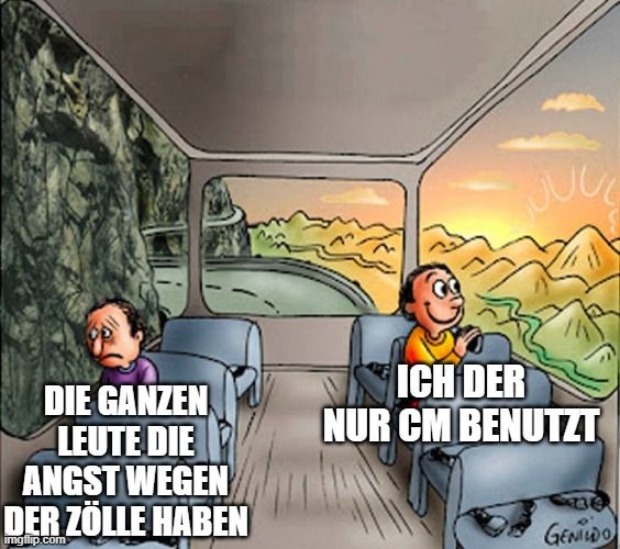 Sad guy Happy guy bus Meme


sad guy ist die ganzen leute die angst wegen der Zölle haben
happy guy ist Ich der nur CM benutzt
