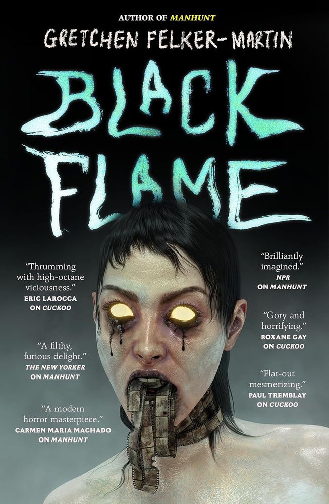 How the fuck do I describe this book? A womxn with empty yellow eyes is on the cover. Black ichor (possibly mascara) is running down her eyes while film strips pool out of her mouth and wrap around her throat. Black Flame by Gretchen Felker Martin. 