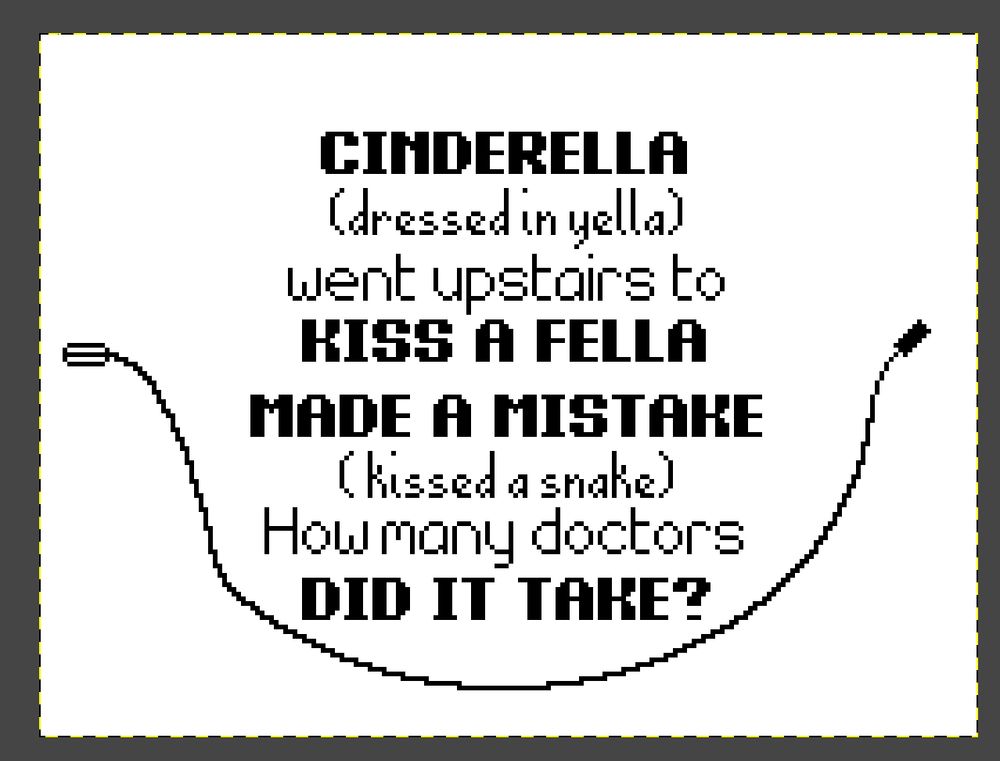 A screenshot of the quote "Cinderella / (dressed in yella) / went upstairs to / kiss a fella / made a mistake / kissed a snake / how many doctors / did it take?" in various pixel fonts. Surrounding the quote below is a pixel jump rope.