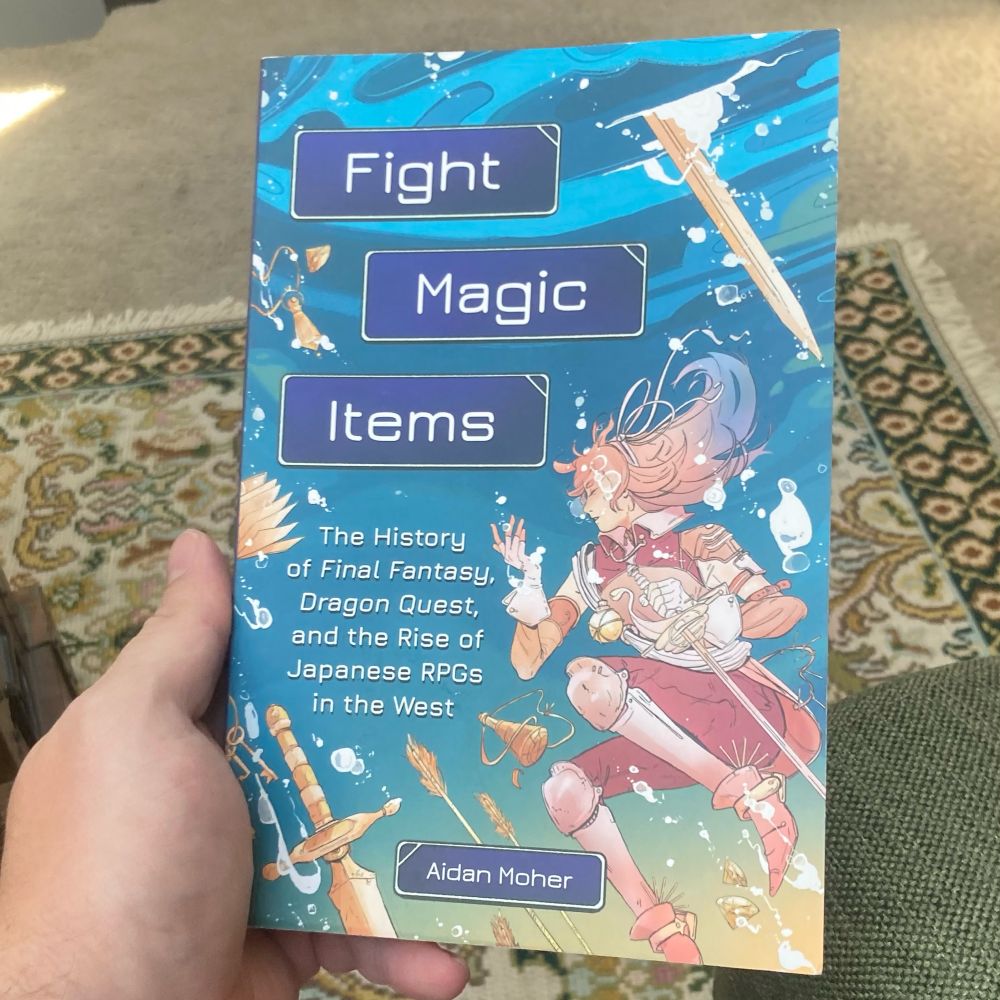 Fight, Magic, Items by Aidan Moher. It features a sword slinging hero in pink and red beneath some body of water. Scattered around are swords, flasks, and arrows among other things. The subtitle reads “The History of Final Fantasy, Dragon Quest, and the Rise of Japanese RPGs in the West.”