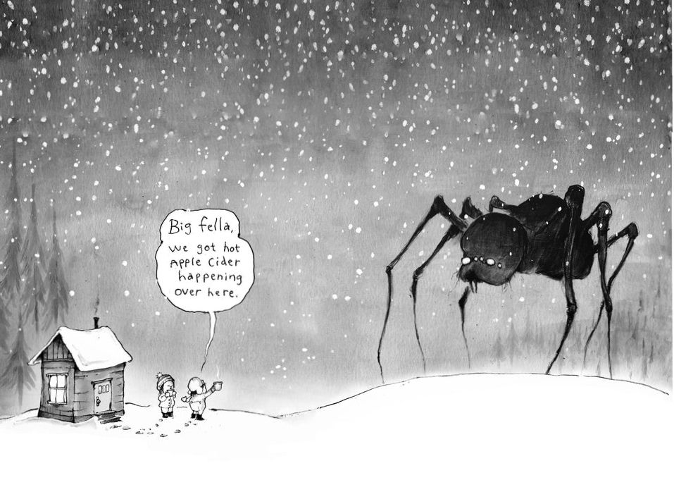 Two little guys standing outside their cabin on a snowy night looking at a huge spider. One of the guys is holding up a mug and says “Big fella, we got hot apple cider happening here.”