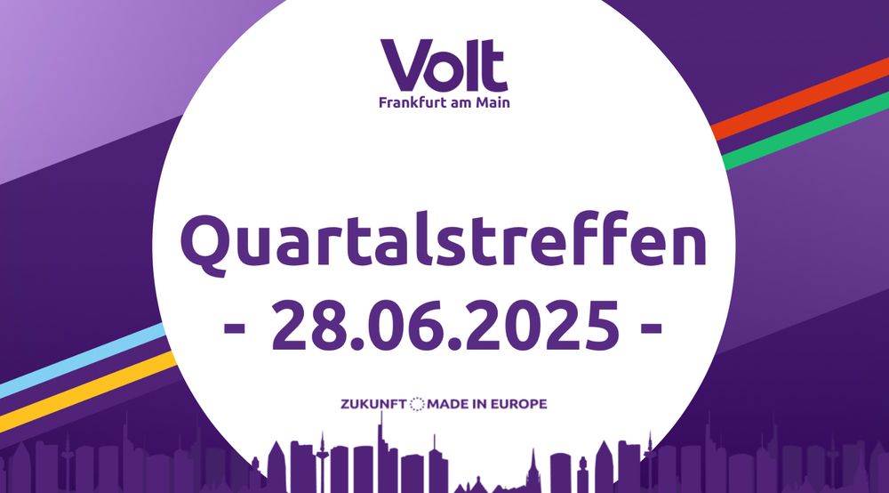 Präsentationsfolie des Quartalstreffens von Volt Frankfurt am 28. Juni 2025. 