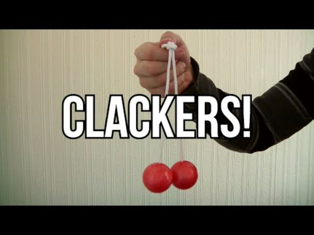 Remember These? Clackers!