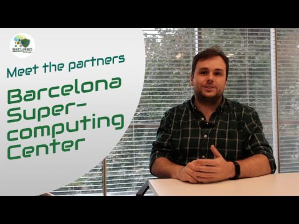 Meet The SECURED Partners - Barcelona Supercomputing Center