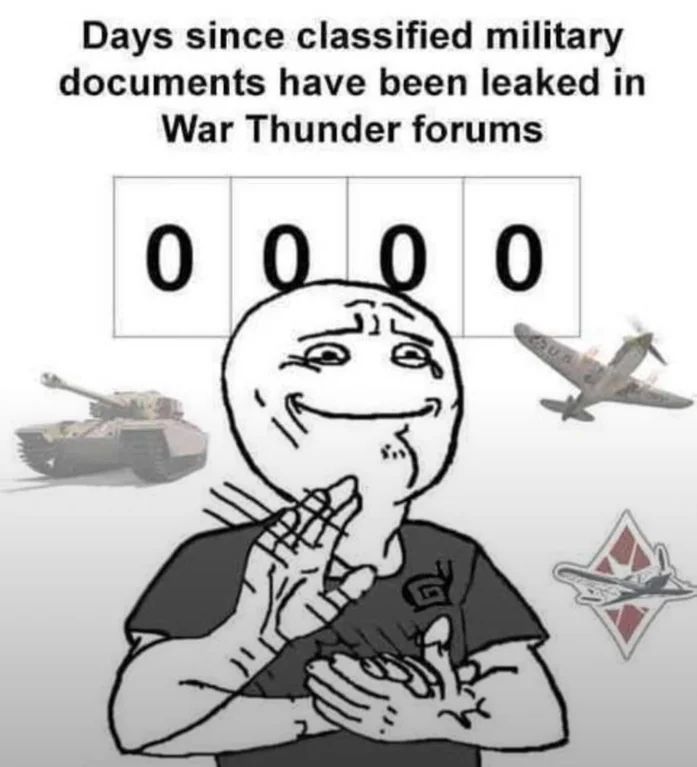 Meme reading "Days since classified military documents have been leaked in War Thunder forums" with a zeroed-out counter behind a clapping man surrounded by military vehicles. 