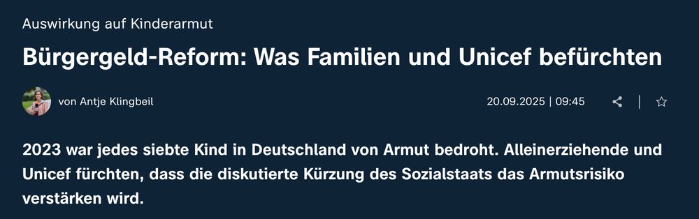 Artikel von zdfheute
Auswirkung auf Kinderarmut
Bürgergeld-Reform: Was Familien und Unicef befürchten
Antje Klingbeil
von Antje Klingbeil
20.09.2025 | 09:45

|


2023 war jedes siebte Kind in Deutschland von Armut bedroht. Alleinerziehende und Unicef fürchten, dass die diskutierte Kürzung des Sozialstaats das Armutsrisiko verstärken wird.
