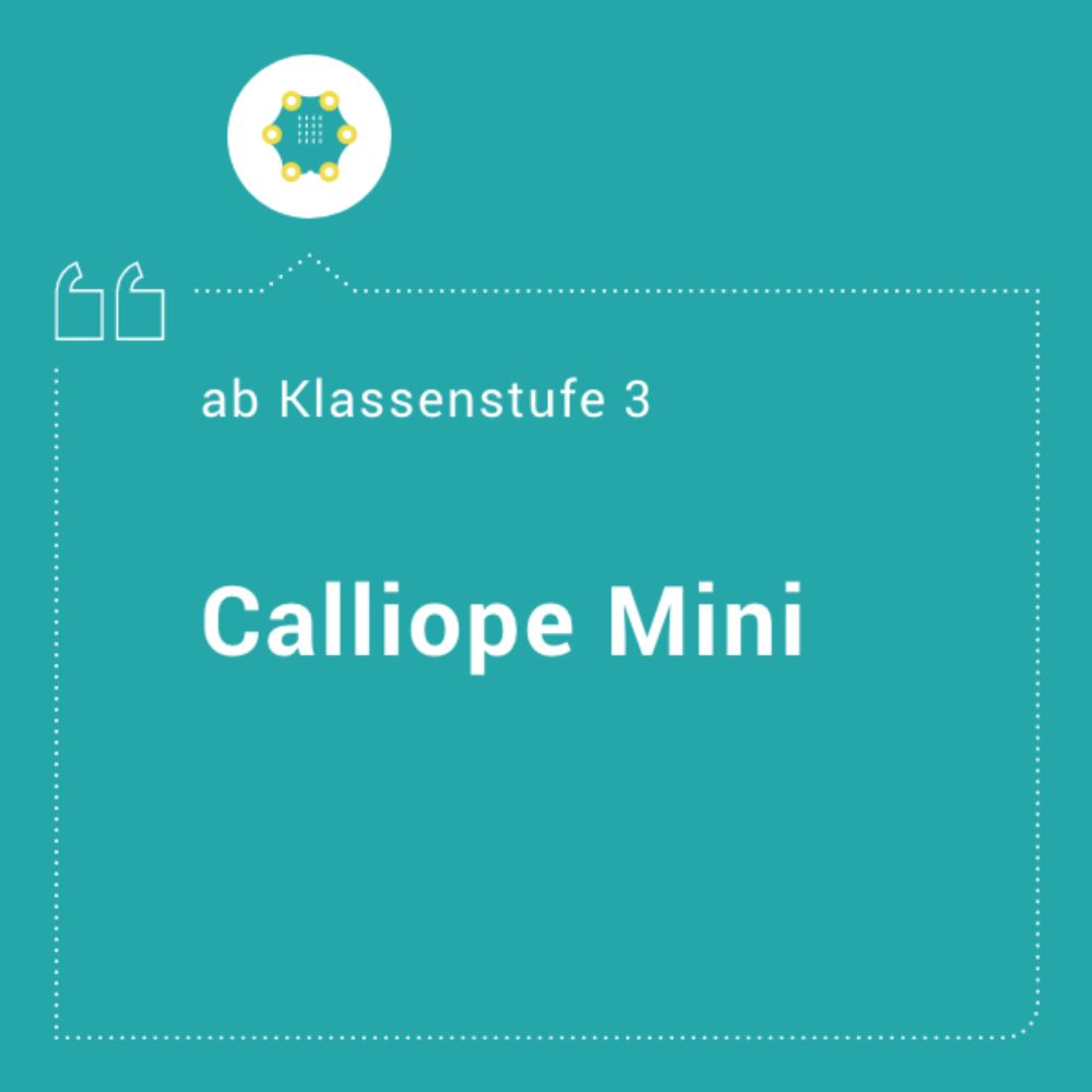 Calliope mini Unterrichtsmaterial