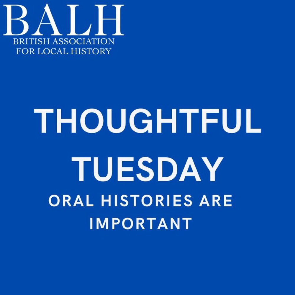 On a blue background with white writing, the BALH logo appears. In the centre are the words "THOUGHTFUL TUESDAY: ORAL HISTORIES ARE IMPORTANT"