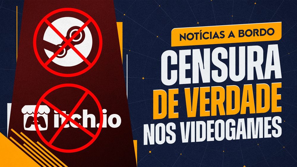 Uma imagem que diz "Notícias a Bordo - Censura de verdade nos videogames"
