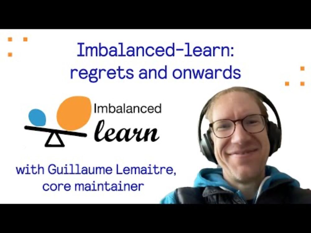 Imbalanced-learn: regrets and onwards - with Guillaume Lemaitre, core-maintainer