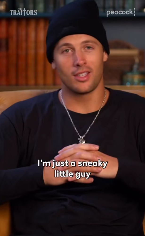 rob r on traitors saying i’m just a sneaky little guy 