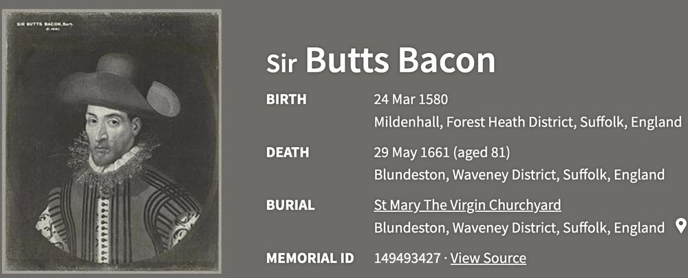Screenshot of Sir Butts Bacon and a snapshot of his life: his birth in 1580, his death in 1661, and his burial in Suffolk.
