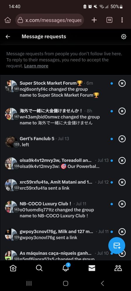 A screenshot of X from my browser, showing an absolute flood of messages from spam bots putting me in scammy group chats.