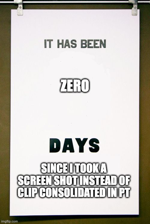 sign saying it has been zero days since I took a screenshot instead of clip consolidated in PT