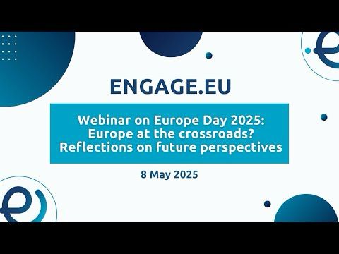 Webinar on Europe Day 2025: Europe at the crossroads? Reflections on future perspectives, 8 May 2025