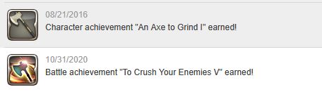 A screen grab of my last achievement ("An Axe to Grind 1") on 21/8/2016 before a 4 year hiatus until I started playing again ("To Crush Your Enemies V") on 31.10/2020.