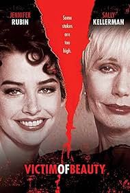 The poster for victim of beauty starring Jennifer Rubin and Sally Kellerman
