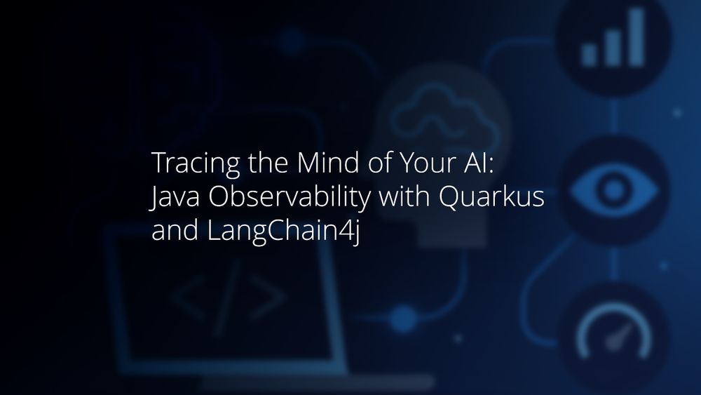 Tracing the Mind of Your AI: Java Observability with Quarkus and LangChain4j