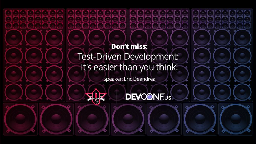Don't miss "Test-Driven Development: It's easier than you think!" with Eric Deandrea at DevConfUS.