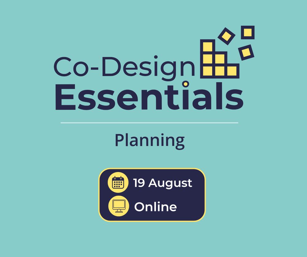 Co-Design Essentials workshop focused on planning, scheduled online for 19 August with a turquoise background and yellow blocks forming a square suggesting building and learning.