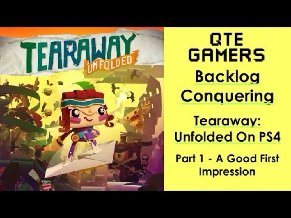 Backlog Conquering - Tearaway: Unfolded On PS4 - Part 1 - A Good First Impression