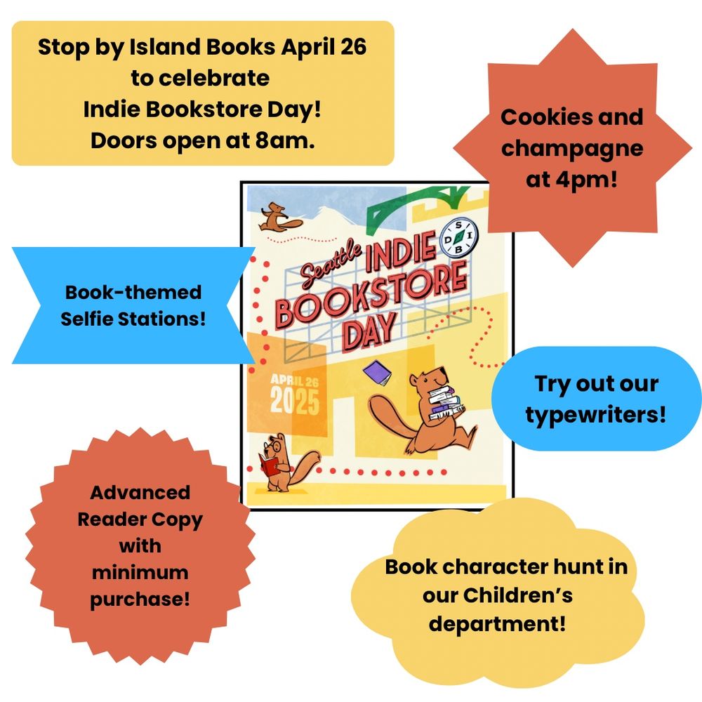 Logo for indie bookstore day accompanied by info about activities Island Books has planned: doors open at 8am, cookies and champagne at 4pm, kids’ scavenger hunt, selfie stations, and ARC giveaway. 