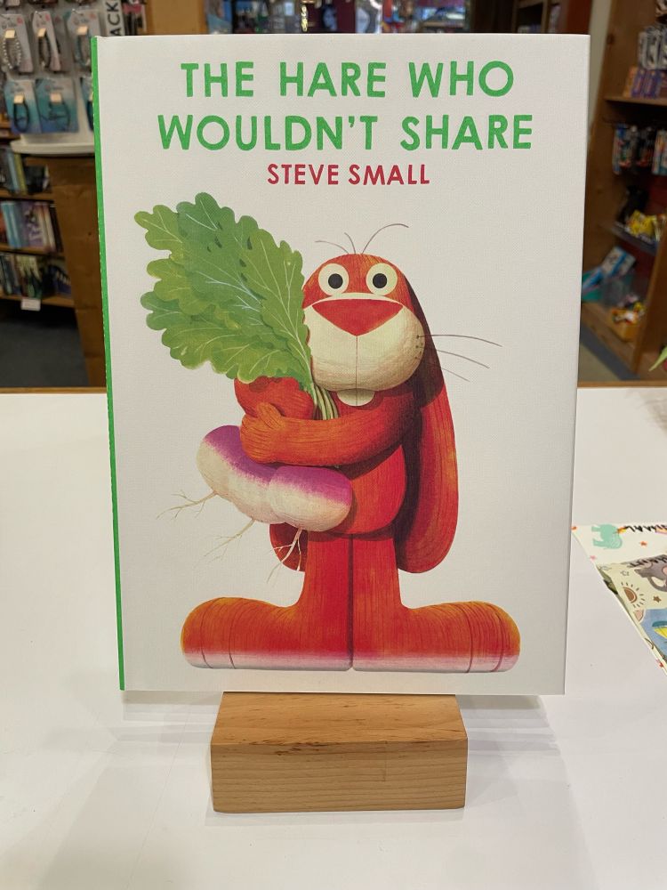The Hare Who Wouldn’t Share by Steve Small