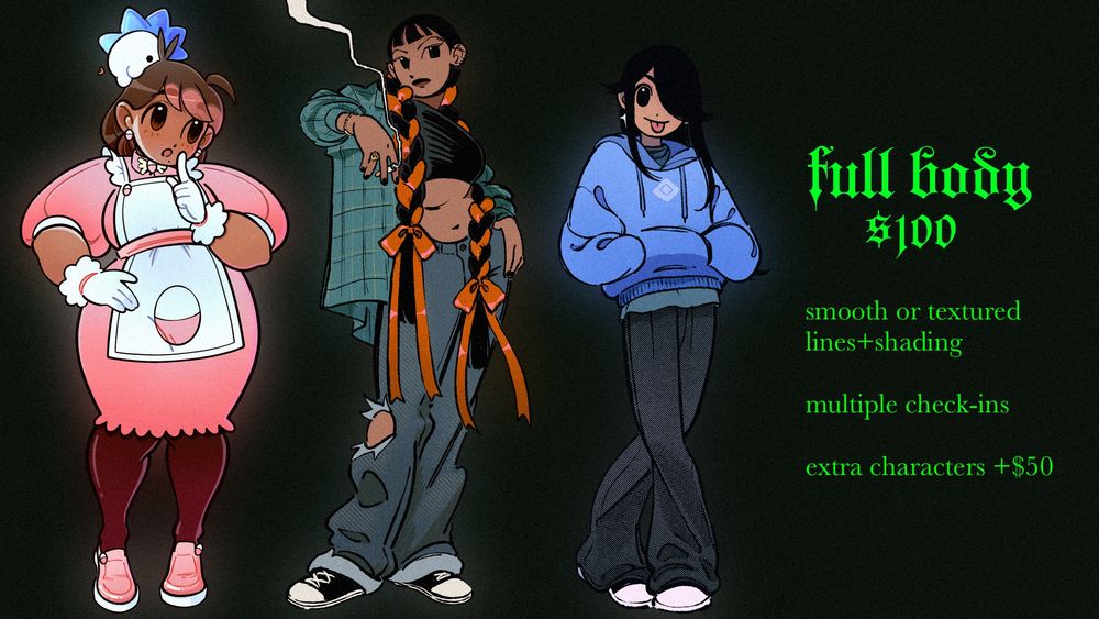 examples of full body commissions. Text reads:
Full Body - $100
- smooth or textured lines+shading
- multiple check-ins
- extra characters +$50