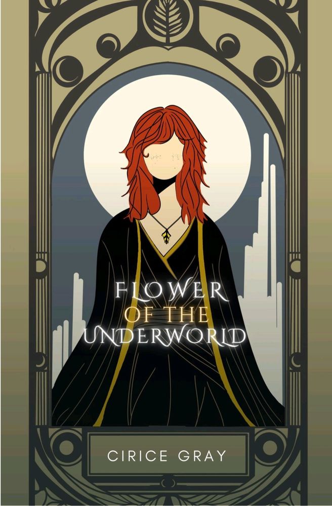 Flower of the Underworld by Cirice Gray