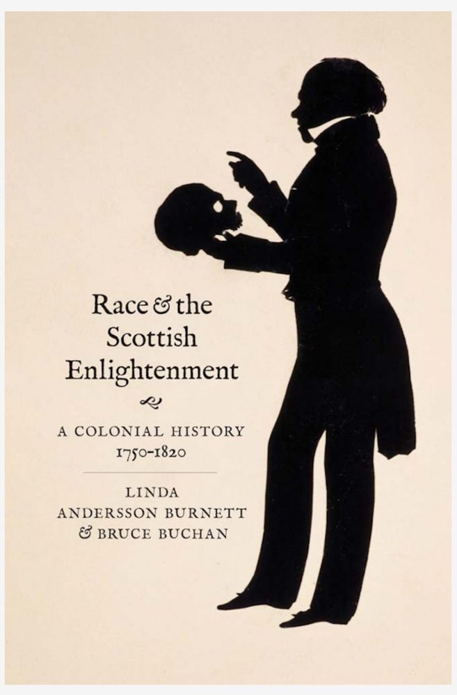 The cover of the book, Race and the Scottish Enlightenment: a Colonial History 1750-1820, by Linda Andersson Burnett and Bruce Buchan, Yale University Press, 2025. The cover features a silhouette of the Scottish anatomist, Robert Knox, holding a human skull. 