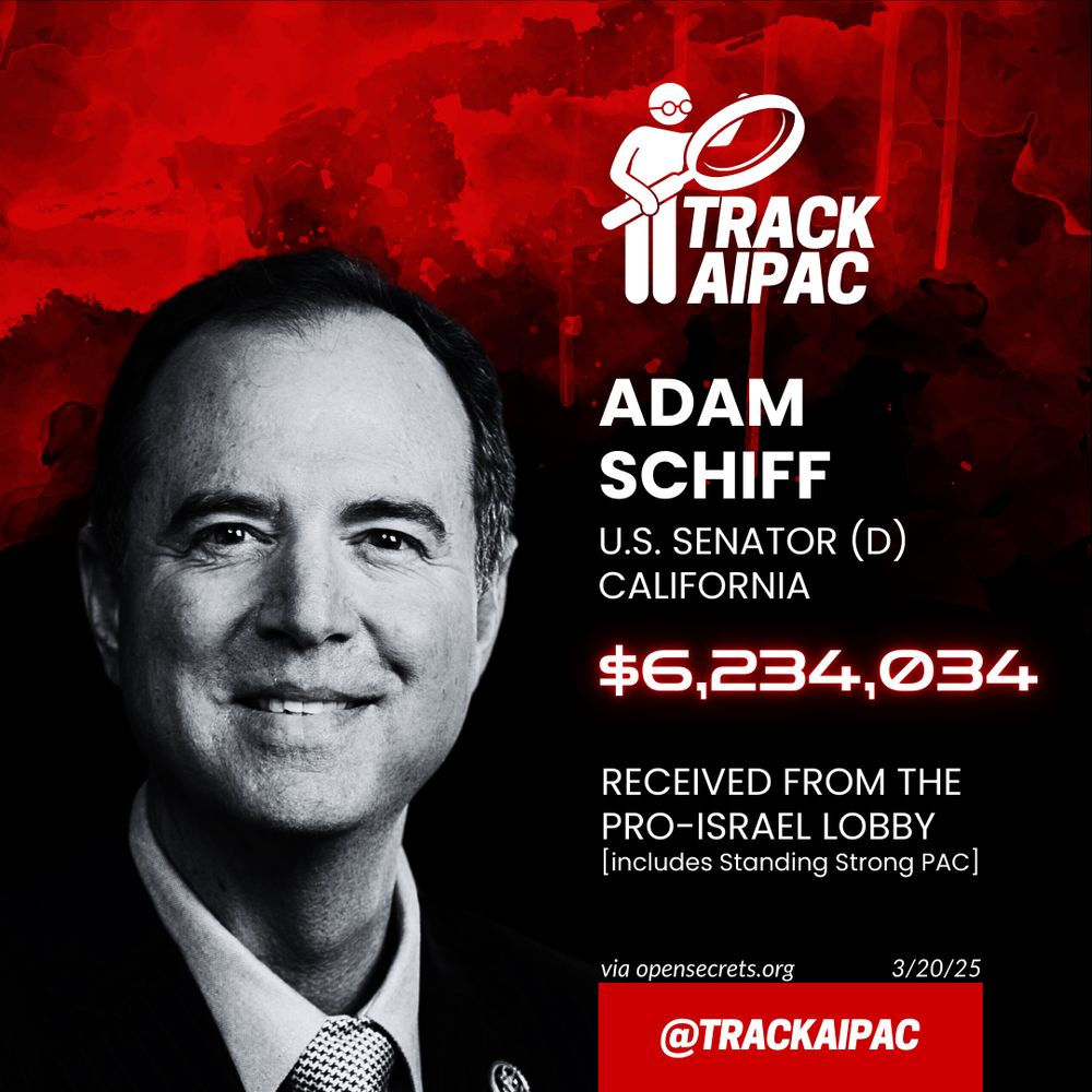Senator Adam Schiff has received more than $6 Million from the pro-Israel lobby.
