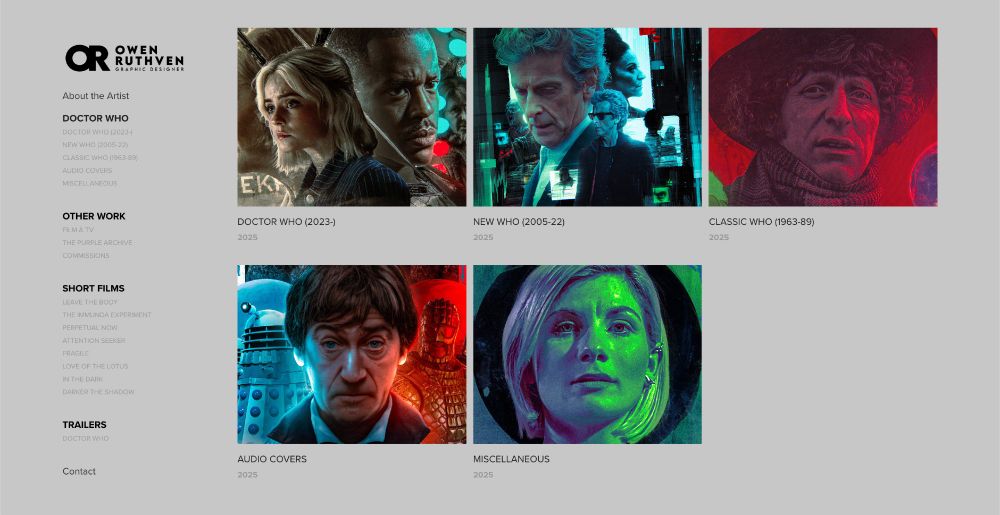A screenshot of my Doctor Who artwork collections on my portfolio website.

On the left, there's a column and on the top there's my logo and below it, there's a content list of all things on my website and it says as follows "About the Artist | Doctor Who - Doctor Who (2023-), New Who, Classic Who, Audio Covers and Miscellaneous | Other Work - Film & TV, The Purple Archive and Commissions | Short Films - Leave the Body, The Immunda Experiment, Perpetual Now, Attention Seeker, Fragile, Love of the Lotus, In the Dark and Darker the Shadow | Trailers - Doctor Who | Contact". We are on the Doctor Who page.

On the right, there are collections of some of Doctor Who artworks I've made in the past two years like Season One Finale, Extremis, Season 12 (1974), Beyond War Games and a portrait of the Thirteenth Doctor.