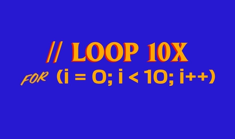 Programming joke Mamdani sign:

// LOOP 10X
for (i = 0; i < 10; i++)