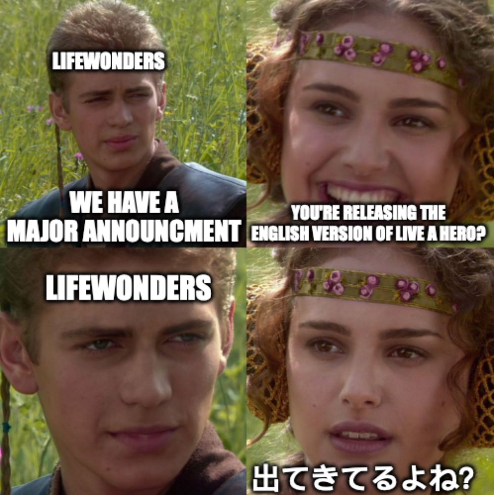 Anakin/Padme meme of Lifewonders saying there's a major announcement with Padme thinking it's the English version of Live a Hero. The last panel translates to "It's coming out, right?