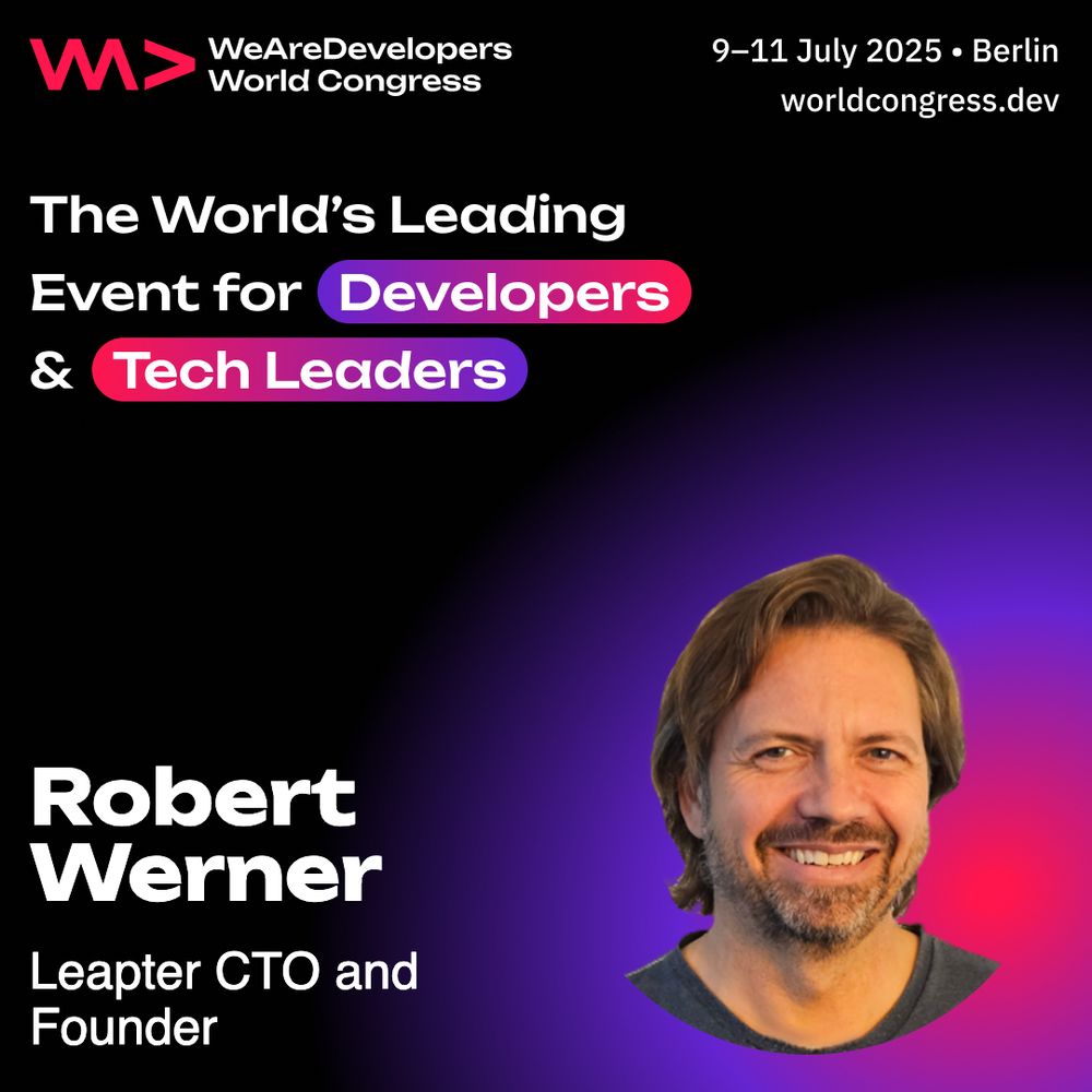 Promotional graphic for WeAreDevelopers World Congress, held July 9–11, 2025, in Berlin. The event is described as “The World’s Leading Event for Developers & Tech Leaders.” Featured prominently is a photo of Robert Werner, identified as Leapter CTO and Founder. The design uses a black background with bright gradient accents in purple, pink, and red.