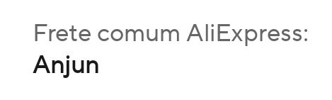 Captura de tela com o texto "Frete comum AliExpress: Anjun"