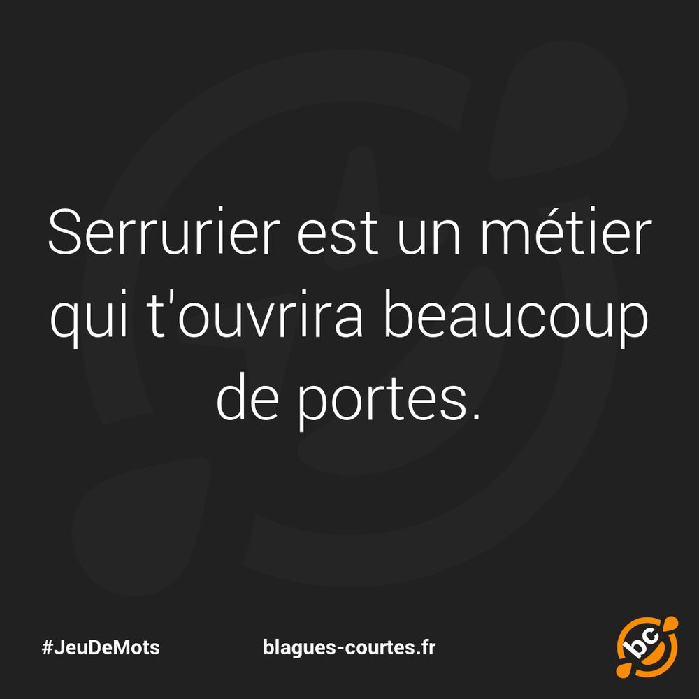 🤣 Blague du jour : Serrurier est un métier…
▶️ https://blagues-courtes.fr/b10375