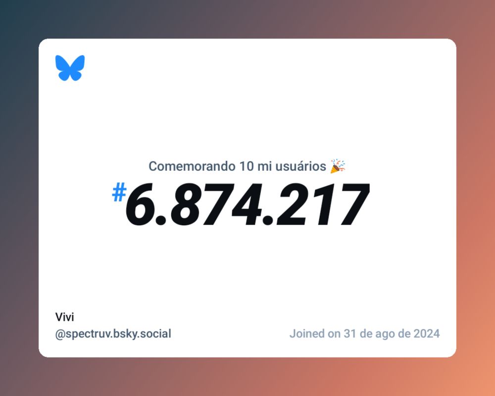 Um certificado virtual com o texto "Comemorando 10 milhões de usuários no Bluesky, #6.874.217, Vivi ‪@spectruv.bsky.social‬, ingressou em 31 de ago de 2024"
