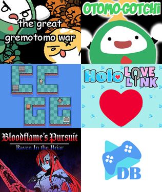 hololive fangames: The Great Gremotomo War, Otomo-gotchi!, CCGG, Holo LoveLink, Bloodflame's Pursuit: Raven in the Briar
