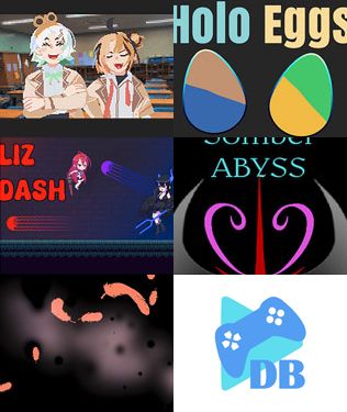 hololive fangames: GG: She wants me so bad, Holo Eggs, Liz Dash, Somber Abyss, Sparks Live Again