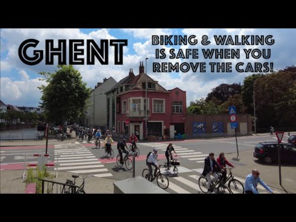 Ghent Kicked Out the Cars So You Can Walk, Bike, Live & Thrive in the City (Velo-City 2024)