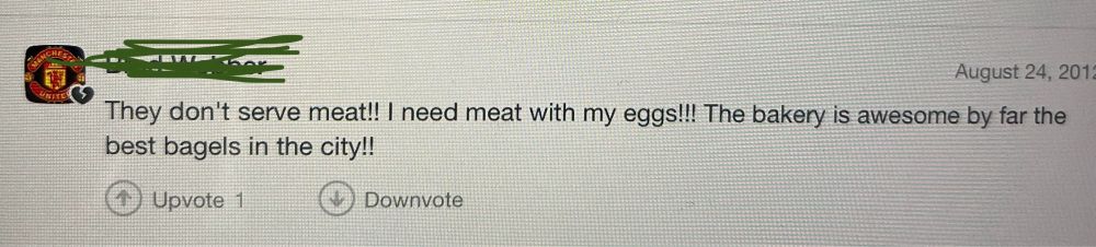 They don’t serve meat!! I need meat with my eggs!!! The baker is awesome by far the best bagels in the city!!