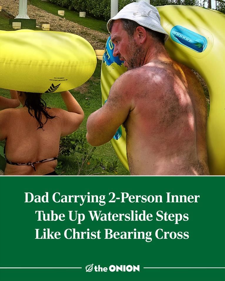 Dad Carrying 2-Person Inner Tube Up Waterslide Steps Like Christ Bearing Cross