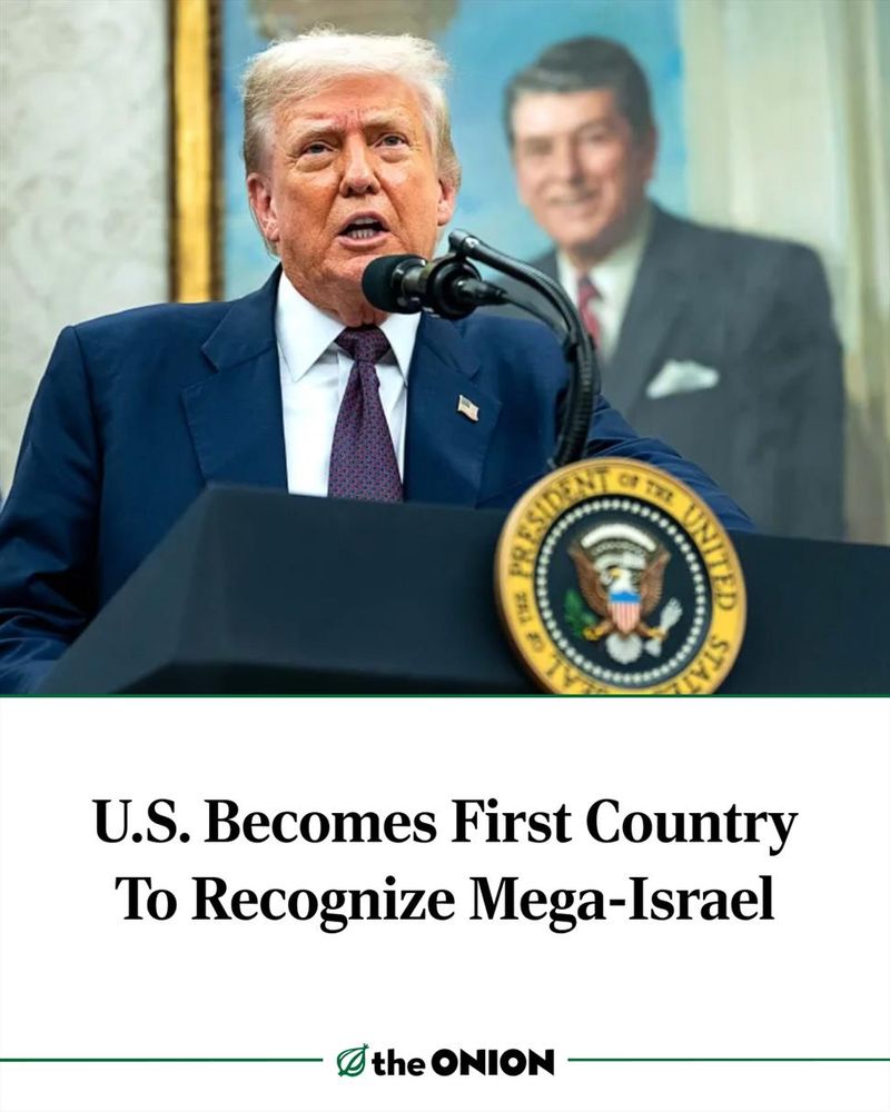U.S. Becomes First Country To Recognize Mega-Israel 