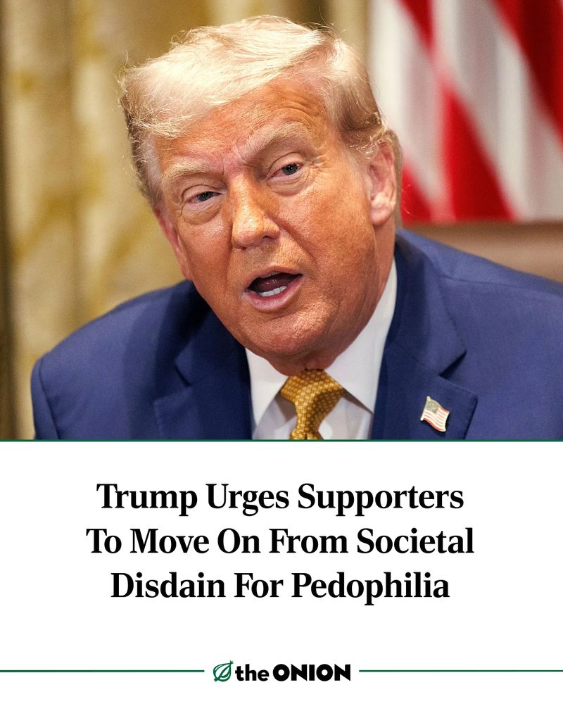 Trump Urges Supporters To Move On From Societal Disdain For Pedophilia