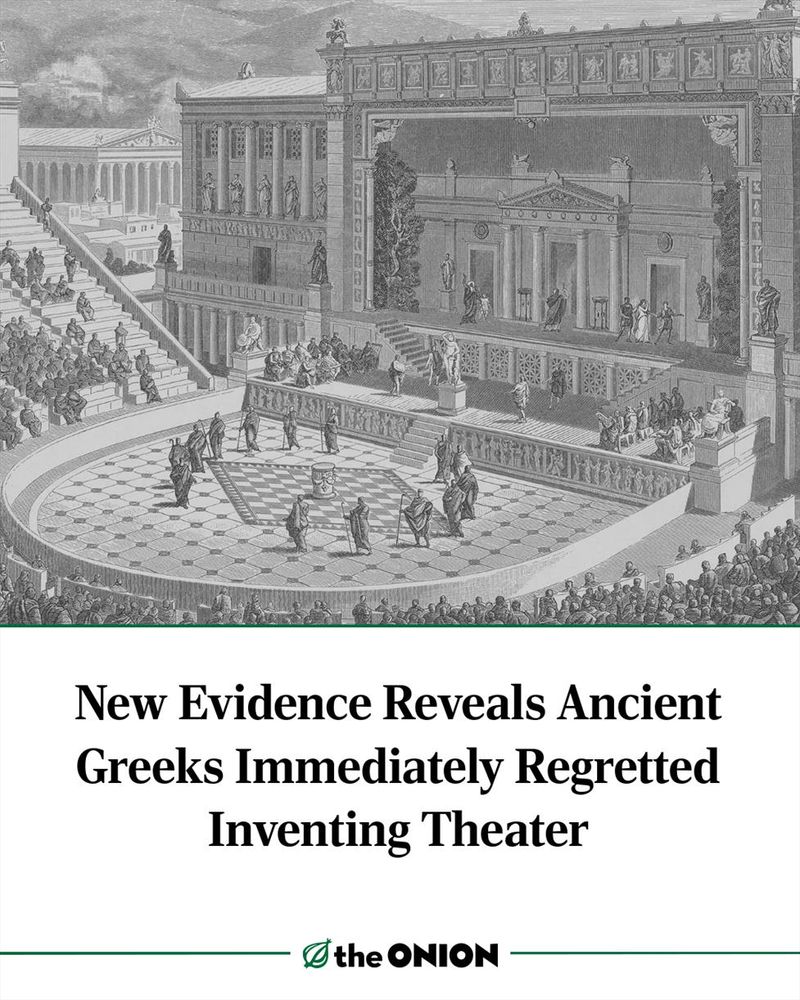 New Evidence Reveals Ancient Greeks Immediately Regretted Inventing Theater
